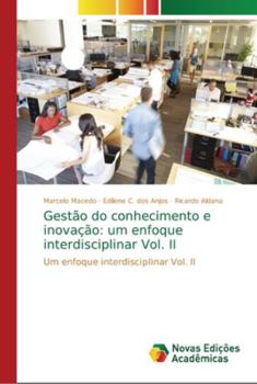 Paperback Gestão do conhecimento e inovação: um enfoque interdisciplinar Vol. II [Portuguese] Book