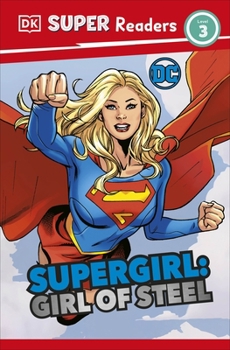 Paperback DK Super Readers Level 3 DC Supergirl Girl of Steel Meet Kara Zor-El. Book