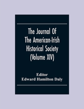 Paperback The Journal Of The American-Irish Historical Society (Volume XIV) Book