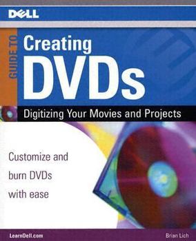 Paperback Dell Guide to Creating DVDs: Digitizing Your Movies and Projects Book