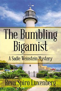 Paperback The Bumbling Bigamist: A Sadie Weinstein Mystery Book