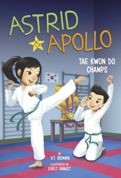 Hardcover Astrid and Apollo, Tae Kwon Do Champs Book