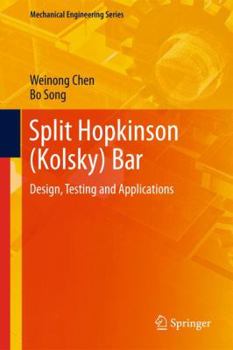 Hardcover Split Hopkinson (Kolsky) Bar: Design, Testing and Applications Book