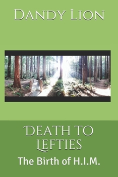 Paperback Death to Lefties: The Birth of H.I.M. Book