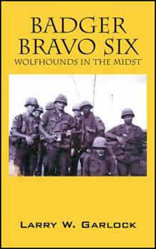 Paperback Badger Bravo Six: Wolfhounds In The Midst Book