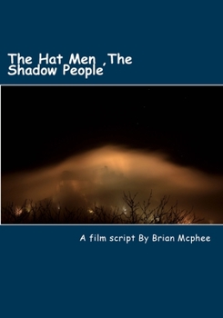 Paperback The Hat Men: Shadow People & Men in Black Book