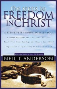 Paperback Steps to Freedom in Christ: The Step-By-Step Guide to Freedom in Christ Book