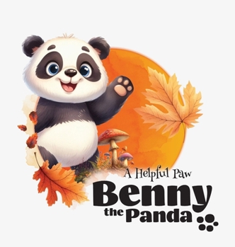 Hardcover Benny the Panda - A Helpful Paw Book