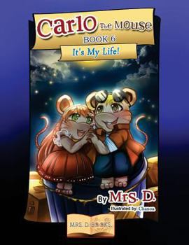 Paperback Carlo the Mouse, Book 6: It's My life! Book