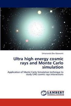 Paperback Ultra High Energy Cosmic Rays and Monte Carlo Simulation Book