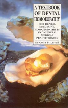 Paperback A Textbook of Dental Homoeopathy: For Dental Surgeons, Homeopathists and General Medical Practitioners Book