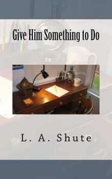 Paperback Give Him Something to Do Book