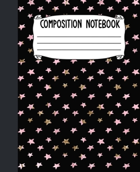 Paperback Composition Notebook: Colorful Glittering Star Wide Ruled Composition Notebook Lined School Journal - 100 Pages - 7.5 x 9.25" - Notebook for Book
