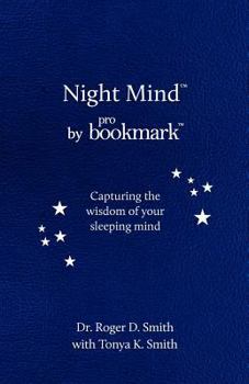 Paperback Night Mind: A Dream Journal for Capturing the Wisdom of Your Sleeping Mind Book