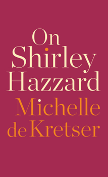 Hardcover On Shirley Hazzard Book