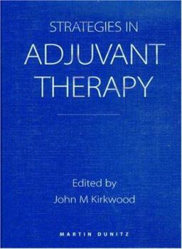 Strategies in Adjuvant Therapy