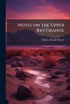 Paperback Notes on the Upper Rio Grande Book