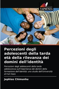 Paperback Percezioni degli adolescenti della tarda età della rilevanza dei domini dell'identità [Italian] Book