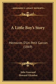A Little Boy's Story: Memoires D'Un Petit Garcon (1869)