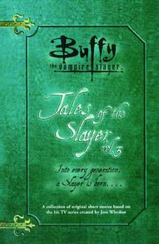 Tales of the Slayer, Vol. 3 - Book #3 of the Buffyverse Novels