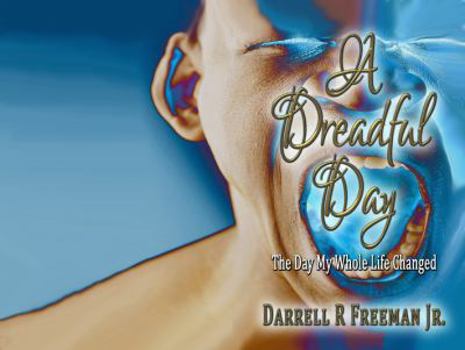 Paperback A Dreadful Day: The Day My Whole Life Changed Book