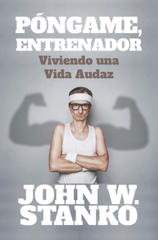 Paperback Póngame, Entrenador: Viviendo una Vida Audaz [Spanish] Book