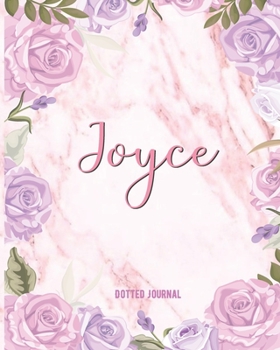 Joyce Dotted Journal: Personalized Custom Name Notebook | Dotted Grid Journal | Writing Journal Diary | Gift For Women, Teens, Girls, Girlfriend, ... Gift | Watercolor Flower Marble Cute