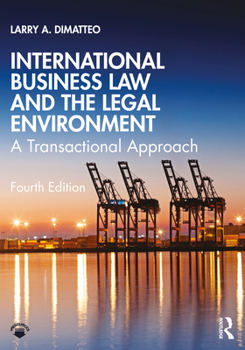 Paperback International Business Law and the Legal Environment: A Transactional Approach Book