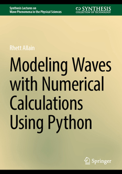 Hardcover Modeling Waves with Numerical Calculations Using Python Book