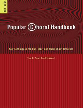 Paperback Popular Choral Handbook: New Techniques for Pop, Jazz, and Show Choir Directors Book