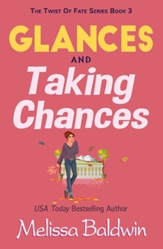 Paperback Glances and Taking Chances: a Romantic Comedy Book