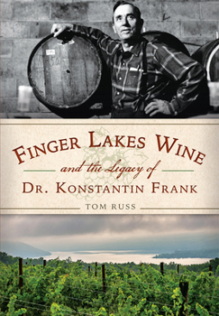 Paperback Finger Lakes Wine and the Legacy of Dr. Konstantin Frank Book