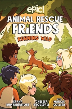 Animal Rescue Friends: Running Wild (Volume 5)