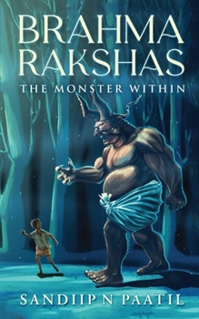 Paperback Brahma Rakshas: The Monster Within Book