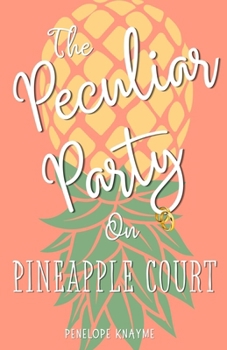 Paperback The Peculiar Party on Pineapple Court Book
