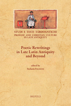 Paperback Poetic Rewritings in Late Latin Antiquity and Beyond [French] Book