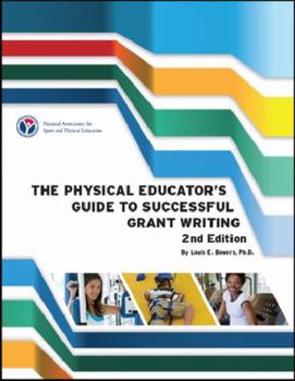Paperback Physical Educator's Guide to Successful Grant Writing: How to Find Funding & Prepare Winning Proposals Book