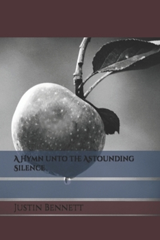 Paperback A Hymn unto the Astounding Silence Book