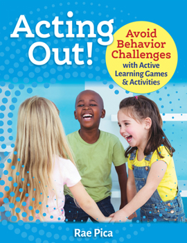 Paperback Acting Out!: Avoid Behavior Challenges with Active Learning Games and Activities Book