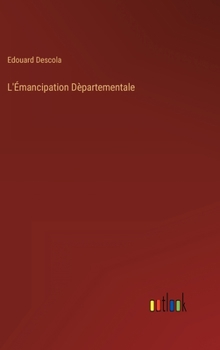 Hardcover L'Émancipation Dèpartementale [French] Book