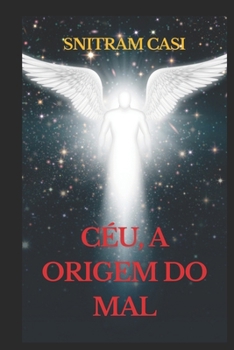 Paperback Céu, A Origem do Mal [Portuguese] Book