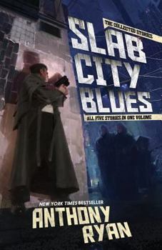 Slab City Blues: The Collected Stories - Book  of the Slab City Blues