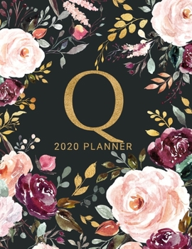 Q: 2020 Planner with Letter Q Monogram  | One Year Monthly, Weekly, and Daily Calendar for Planning, Goal Setting, and Reflection | Dark Watercolor Floral Design