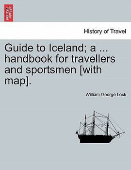 Paperback Guide to Iceland; A ... Handbook for Travellers and Sportsmen [With Map]. Book