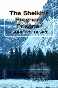 Paperback The Sheikh's Pregnant Prisoner Book