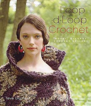 Hardcover Loop-D-Loop Crochet: Novel, Elegant Crochet Designs Book