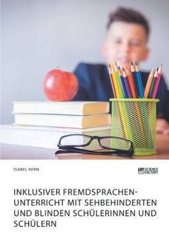 Paperback Inklusiver Fremdsprachenunterricht mit sehbehinderten und blinden Schülerinnen und Schülern [German] Book