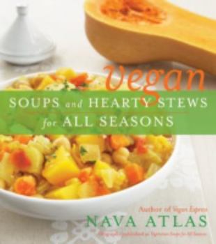 Paperback Vegan Soups and Hearty Stews for All Seasons Book