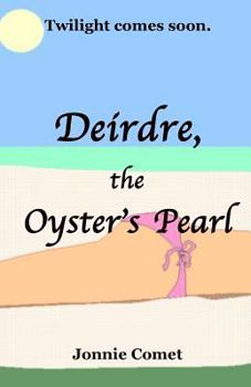 Paperback Deirdre, the Oyster's Pearl Book