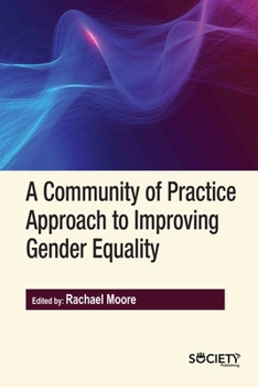 Hardcover A Community of Practice Approach to Improving Gender Equality Book